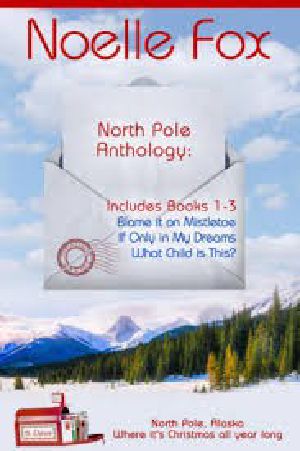 [North Pole, Alaska 01] • NPA01-03 - North Pole Anthology 1 · Books 1-3